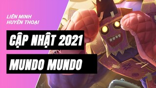 Mundo Mundo (Cập nhật 2021) | Liên Minh Huyền Thoại 11.12