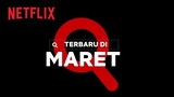 Terbaru di Netflix Indonesia | Maret 2021