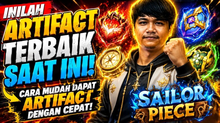 ARTIFACT TERBAIK SAAT INI DAN CARA MENDAPATKANNYA SAILOR PIECE