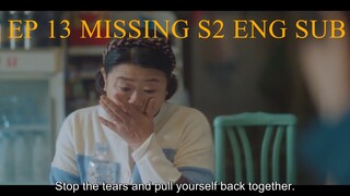 EP.13.MISSING THE OTHER SIDE S2 ENG SUB