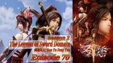 Eps 70 | The Legend of Sword Domain [Jian Yu Feng Yun] Season 2 sub indo