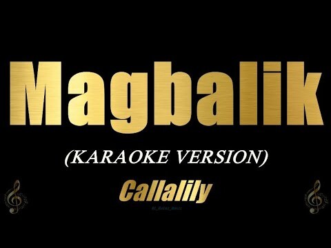 Magbalik - Callalily (Karaoke)