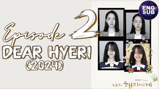 🇰🇷 KR DRAMA | DEAR HYERI (2024) - Episode 2 Full ENG SUB (1080P)