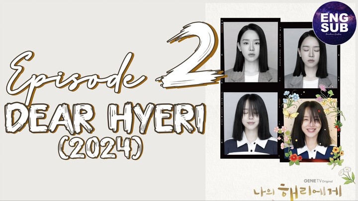 🇰🇷 KR DRAMA | DEAR HYERI (2024) - Episode 2 Full ENG SUB (1080P)