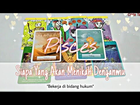 Pisces✨ Siapa Yang Akan Menikah Denganmu 💍♥️."Bekerja di bidang hukum".
