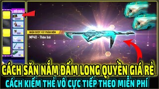 Cách Săn Nắm Đấm Long Quyền MP40 Thần Bài Giá Rẻ? | Cách Chơi Trò Chơi Nhân Phẩm Săn TVC | Free Fire