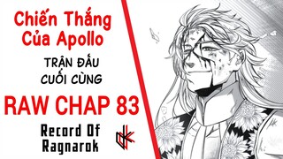 RAW CHAP MỚI 83. Trận Đấu Thứ 9 Kết Thúc. Thần Apollo Thắng Cuộc.