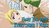 Fairy Tail AMV - Everything I Need