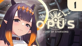 【Opus: Echo of Starsong】 HELLO Hello hello ʜᴇʟʟᴏ【#1】