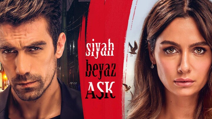 Siyah Beyaz Ask episode 30 (ENGLISH)