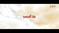 EP.36 สองดวงใจเคียงรัก