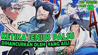 1️⃣8️⃣  KETIKA JENIUS PALSU DIHANCURKAN OLEH YANG ASLI ❗❗ TOP CORNER