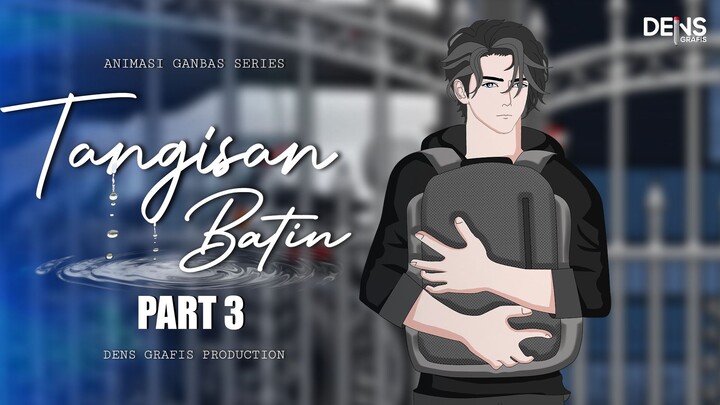TANGISAN BATIN PART 3 - Dens Grafis