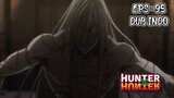 Hunter x Hunter episode 95 ( Dub Indonesia )