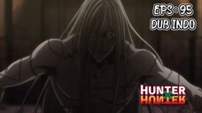 Hunter x Hunter episode 95 ( Dub Indonesia )