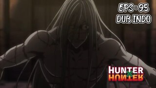 Hunter x Hunter episode 95 ( Dub Indonesia )