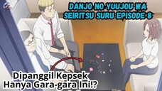 Dipanggil Kepsek Hanya Gara-gara Ini!? Danjo no Yuujou wa Seiritsu suru Episode 8