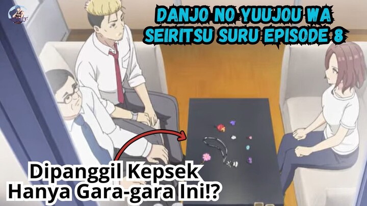 Dipanggil Kepsek Hanya Gara-gara Ini!? Danjo no Yuujou wa Seiritsu suru Episode 8
