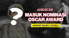 Anime ini Masuk Nominasi OSCAR!!