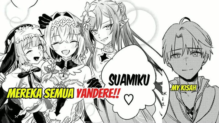Menikahi 3 Anggota Party Pahlawan Yang Yandere Parah!!!  -  Alur Manga