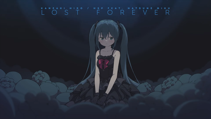 【Hatsune Miku】Mãi Mãi Đã Mất [Kanzaki Hiro (HanasomenP)]