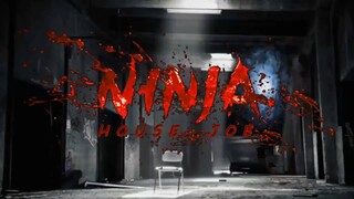 NINJA HOUSE JOB