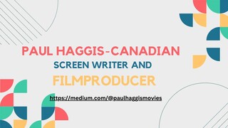 Paul Haggis - Canadian screenwriter and filmproducer