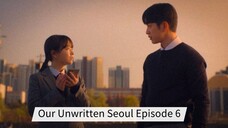 Our Unwritten Seoul Episode 6 Sub Indo HD (2025)