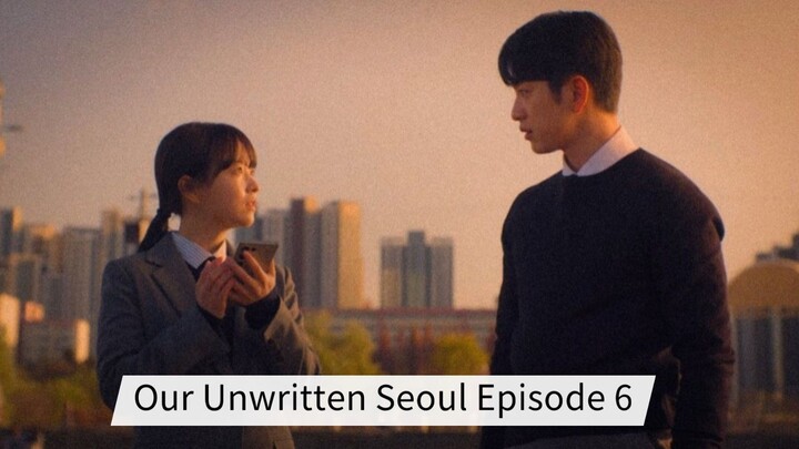 Our Unwritten Seoul Episode 6 Sub Indo HD (2025)