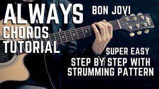 How to Play -Always by Bon Jovi || Complete Guitar Chords Tutorial  + Lesson MADE EASY