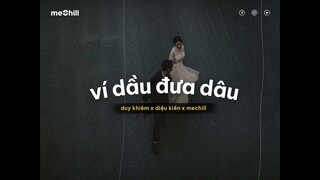 Ví Dầu Đưa Dâu (Lofi Lyrics) - Duy Khiêm x Diệu Kiên x meChill