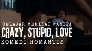 Film Crazy, Stupid , Love. Belajar Memikat Wanita. Komedi Romantis.