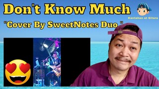 Don't Know Much "Cover by SweetNotes Duo" Reaction Video 😍