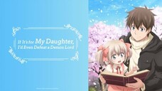 It's for My Daughter, I'd Even Defeat a Demon Lord | Episode 7 [Subbed]