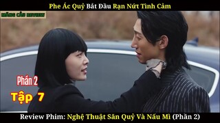 Phe Quỷ Rạn Nứt Tình Cảm | Review Phim Nghệ Thuật Săn Quỷ Và Nấu Mì | Phần 2 | Tập 7