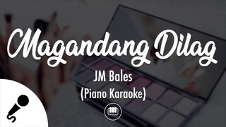Magandang Dilag - JM Bales (Piano Karaoke)