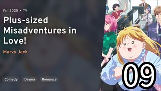 EP 09 Debu to Love to Ayamachi to! | Plus-Sized Misadventures In Love!
