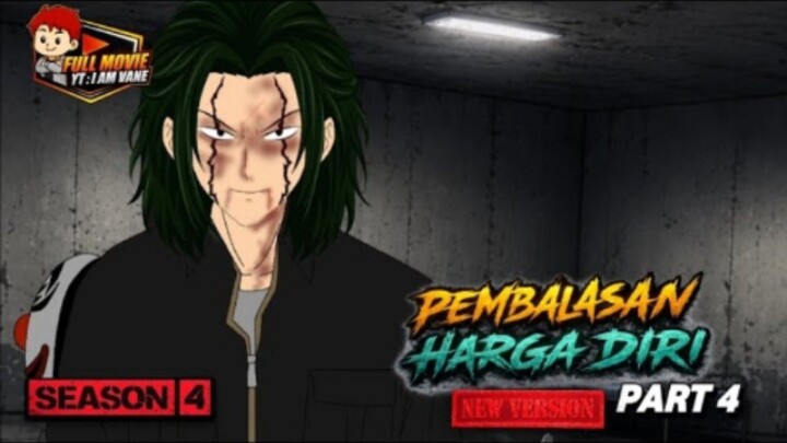 PEMBALASAN HARGA DIRI PART 4 - SEASON 4