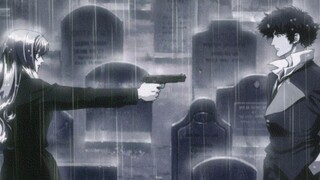【Cowboy Bebop】วันนั้นผมไม่ได้มาเพราะฝนตกเหรอ?