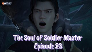 The Soul of Soldier Master Episode 23 Subtitle Indonesia