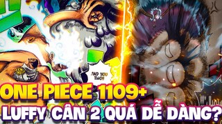 ONE PIECE 1109+ | LUFFY ĐANG 1 CÂN 2 QUÁ DỄ DÀNG?