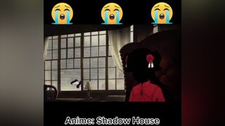 This Hit 😭😭 anime shadowhouse sadsong foryou foryourpage weeb weebtiktok
