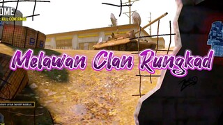 Melawan Clan Rungkad