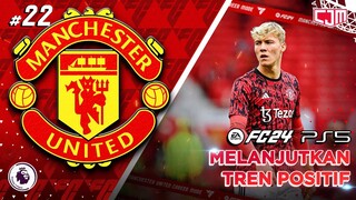 FC 24 Manchester United Career Mode | Objektif Terakhir! Fokus 100% Ke Premier League #22