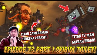 EPISODE BARU 73 PART 1 SKIBIDI TOILET! AKHIRNYA TITAN TV MAN BERHASIL MENGALAHKAN G MAN TOILET?!