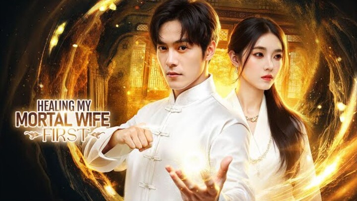Healing my mortal wife first 2025 Tagalog Dubbed