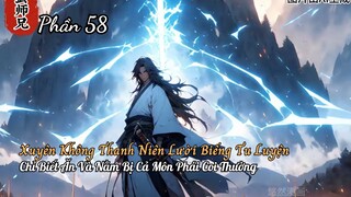 Xuyên Không Thanh Niên Lười Biếng Tu Luyện Chỉ Biết Ăn Và Nằm Bị Cả Môn Phái Coi Thường P58