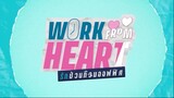 Work From Heart (2022) episode 6 EngSub