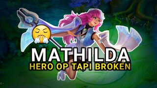 HERO NOMER SATU DI MLBB YAITU MATHILDA~MLBB