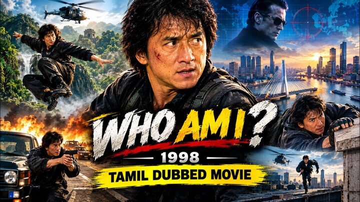 🔥 Who Am I? (1998) – Jackie Chan-ன் மிரட்டலான Action & Adventure 🥷🔥 | Tamil Dubbed Movie